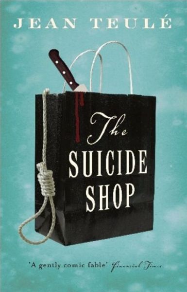 Cover for Jean Teul · The Suicide Shop (Paperback Book) (2008)