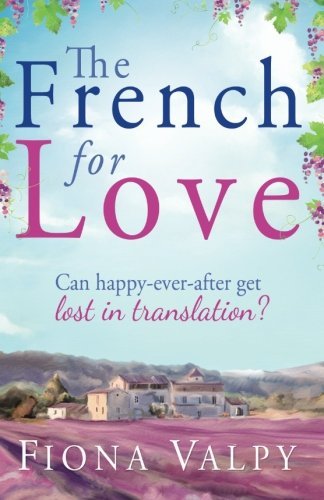 Cover for Fiona Valpy · The French for Love (Paperback Bog) (2013)