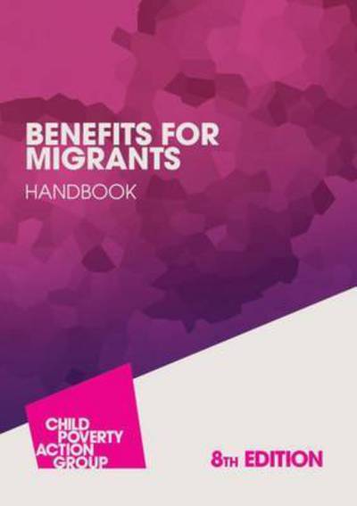 Benefits for Migrants Handbook - Rebecca Walker - Books - CPAG - 9781910715093 - October 25, 2016