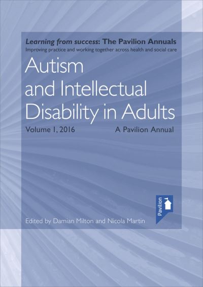 Cover for Damian Milton · Autism and Intellectual Disability in Adults: A Pavilion Annual 2017 (Paperback Book) (2016)