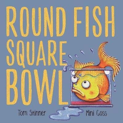 Round Fish Square Bowl - Tom Skinner - Bøker - New Frontier Publishing - 9781912076093 - 28. februar 2020