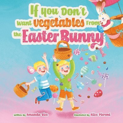 Cover for Mama B. Nice · If You Don't Want Vegetables From the Easter Bunny - Mama B. Nice (Paperback Book) (2025)