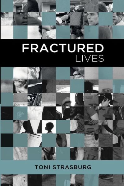 Cover for Toni Strasburg · Fractured lives (Pocketbok) (2013)