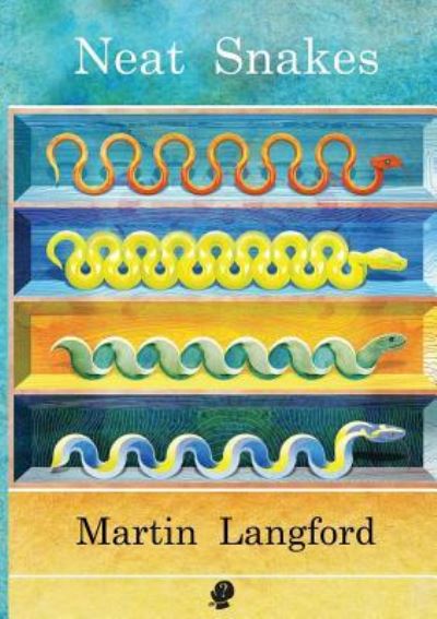 Cover for Martin Langford · Neat Snakes (Paperback Book) (2018)