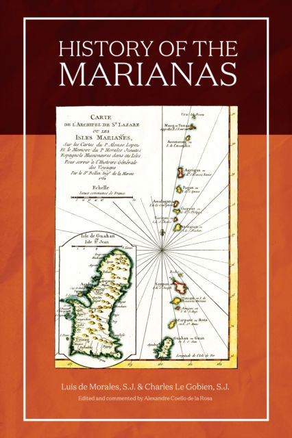 Luis de Morales S.J. S.J. · History of the Mariana Islands (Hardcover Book) (2024)