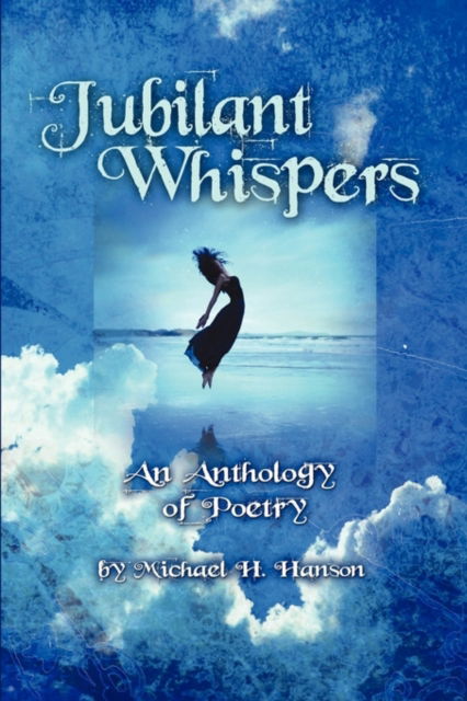 Cover for Michael H Hanson · Jubilant Whispers (Paperback Book) [Large type / large print edition] (2010)