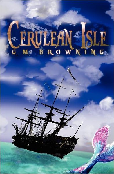 Cover for G M Browning · Cerulean Isle (Paperback Book) (2011)