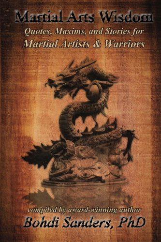 Cover for Bohdi Sanders Ph.d. · Martial Arts Wisdom: Quotes, Maxims, and Stories for Martial Artists and Warriors (Pocketbok) (2014)