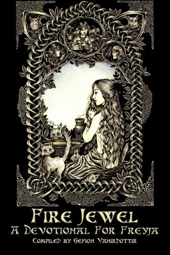 Cover for Gefion Vanirdottir · Fire Jewel: A Devotional for Freyja (Pocketbok) (2013)