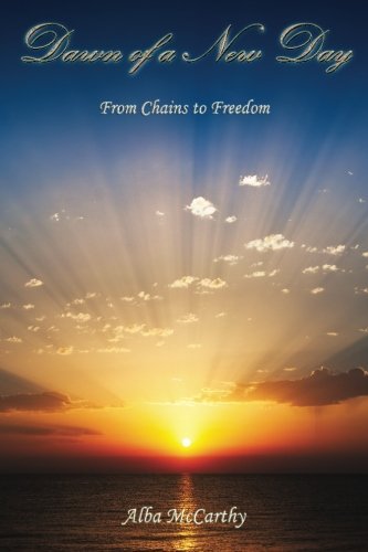 Cover for Alba Mccarthy · Dawn of a New Day: from Chains to Freedom (Pocketbok) (2014)