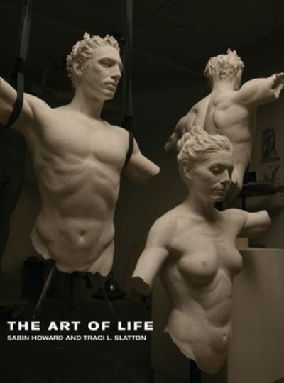 Cover for Sabin Howard · The Art of Life (Hardcover Book) (2011)