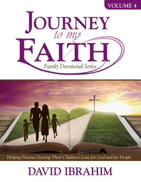 Cover for David Ibrahim · Journey to My Faith Family Devotional Series Volume 4 (Paperback Book) (2018)