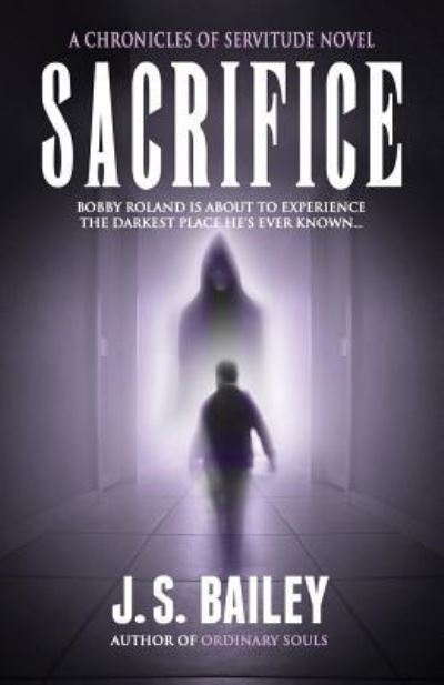 Cover for J S Bailey · Sacrifice (Paperback Book) (2017)