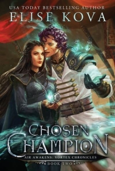 Cover for Elise Kova · Chosen Champion - Vortex Chronicles (Hardcover bog) (2019)
