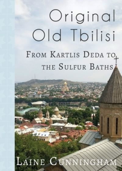 Cover for Laine Cunningham · Original Old Tbilisi (Paperback Bog) (2019)