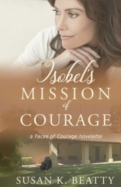 Cover for Susan K Beatty · Isobel's Mission of Courage (Paperback Book) (2020)