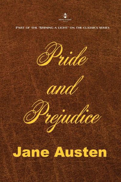 Pride and Prejudice - Jane Austen - Books - Shine-A-Light Press - 9781953158093 - June 29, 2021