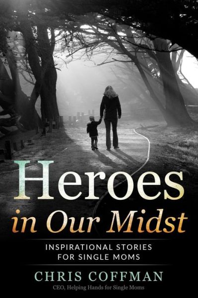 Cover for Chris Coffman · Heroes in Our Midst (Paperback Book) (2020)