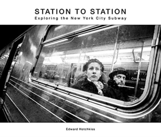 Cover for Station to Station: Exploring the New York City Subway (Hardcover Book) (2022)