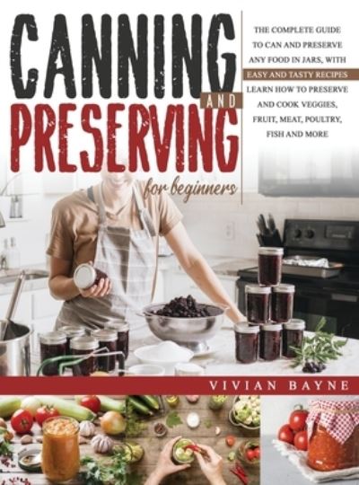 Cover for Vivian Bayne · Canning and Preserving for Beginners (Gebundenes Buch) (2020)