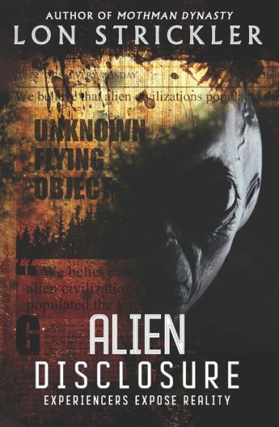 Cover for Lon Strickler · Alien Disclosure: Experiencers Expose Reality (Pocketbok) (2021)