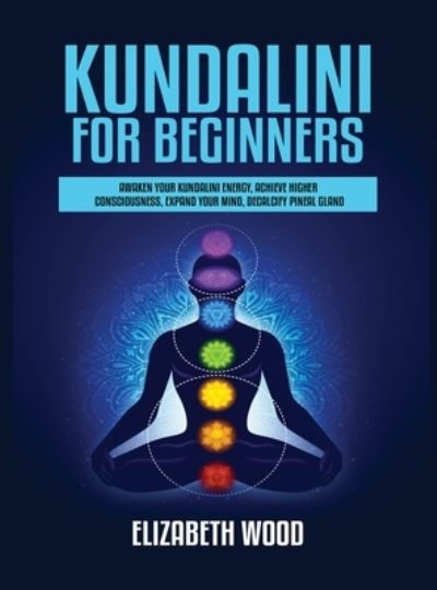 Cover for Elizabeth Wood · Kundalini for Beginners (Hardcover Book) (2020)