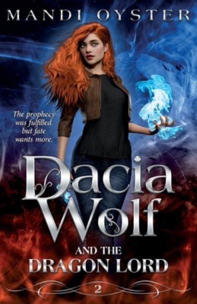 Dacia Wolf & the Dragon Lord - Mandi Oyster - Livros - Oyster, Mandi - 9781954911093 - 4 de junho de 2022