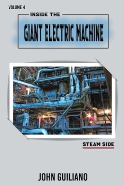 Cover for John Guiliano · Inside the Giant Electric Machine Volume 4 (Bok) (2022)