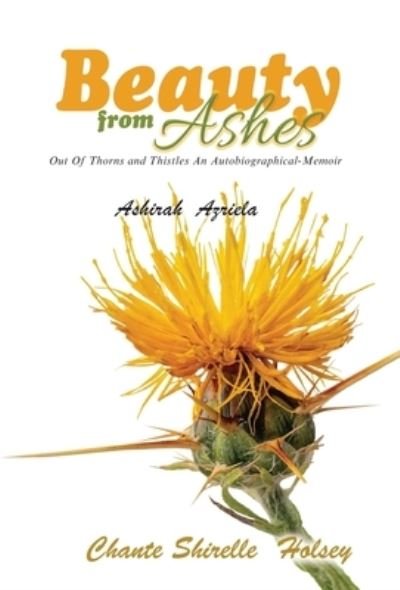 Cover for Ashirah Azriela · Beauty from Ashes (Book) (2022)