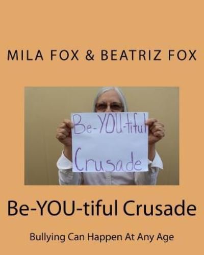 Cover for Mila Fox · Be-You-Tiful Crusade (Paperback Book) (2017)