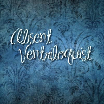 Cover for Little Alice · Absent Ventriloquist (Pocketbok) (2017)