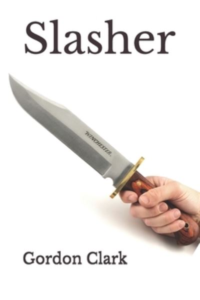 Cover for Gordon Clark · Slasher (Pocketbok) (2018)