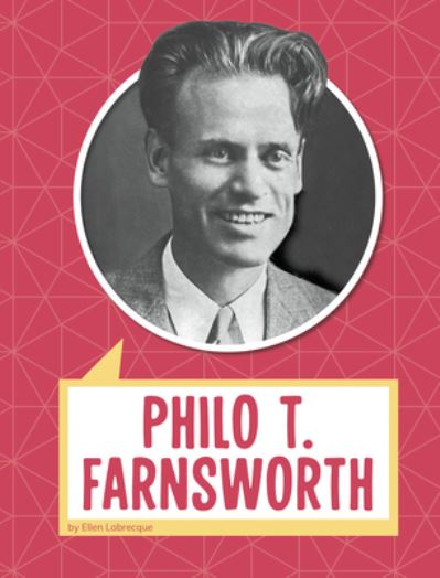 Cover for Ellen Labrecque · Philo T. Farnsworth (Hardcover Book) (2021)