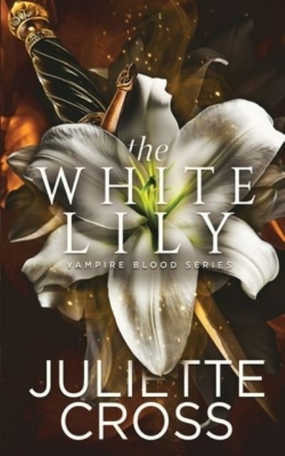 Cover for Juliette Cross · The White Lily (Paperback Book) (2017)