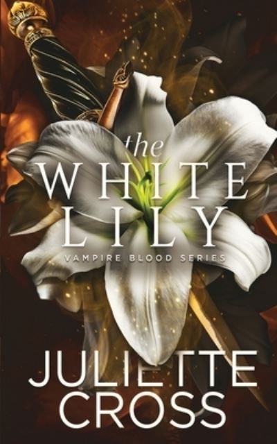 Cover for Juliette Cross · The White Lily (Pocketbok) (2017)