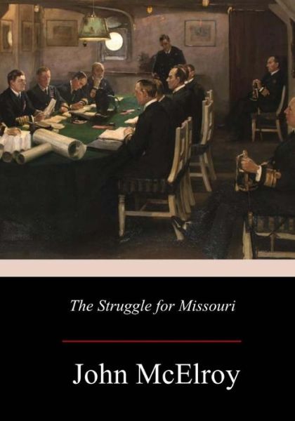 Cover for John McElroy · The Struggle for Missouri (Paperback Book) (2017)