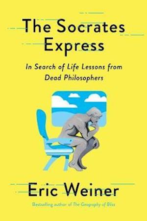 Cover for Eric Weiner · The Socrates Express: In Search of Life Lessons from Dead Philosophers (Paperback Book) (2020)