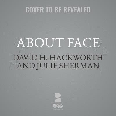 Cover for David H. Hackworth · About Face : The Odyssey of an American Warrior (CD) (2019)