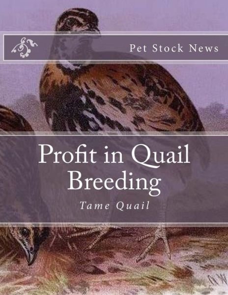 Cover for Pet Stock News · Profit in Quail Breeding (Paperback Book) (2018)