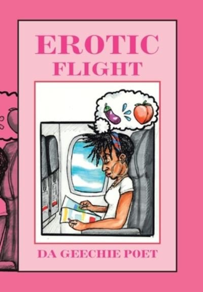 Cover for Da Geechie Poet · Erotic Flight (Innbunden bok) (2020)