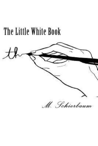 Cover for M Blue Schierbaum · The Little White Book (Paperback Book) (2018)