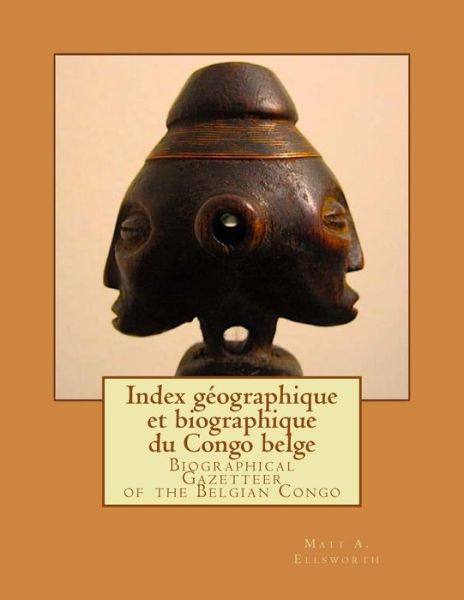 Cover for Matt a Ellsworth · Biographical Gazetteer of the Belgian Congo (Paperback Book) (2018)