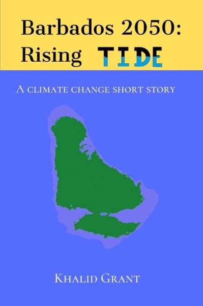 Cover for Khalid Grant · Barbados 2050: A climate change short story (Paperback Book) (2020)