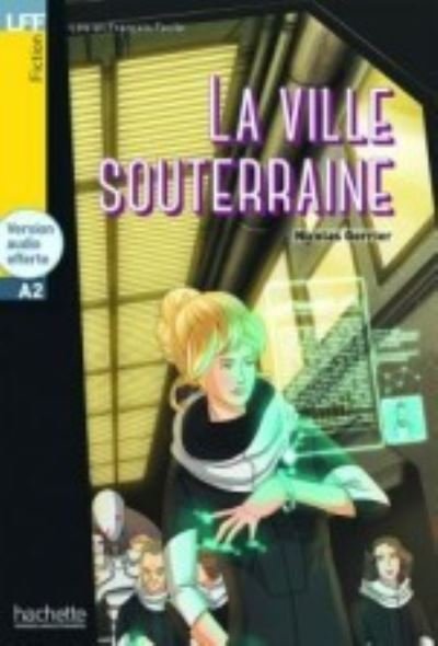 Nicolas Gerrier · La Ville souterraine + audio download - LFF A2 (Book) (2016)