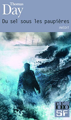 Cover for Thomas Day · Du sel sous les paupieres (Grand Prix de l'Imaginaire 2013) (Paperback Book) [French edition] (2012)