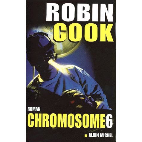 Chromosome 6 (Romans, Nouvelles, Recits (Domaine Etranger)) - Robin Cook - Książki - Albin Michel - 9782226116093 - 1 września 2000