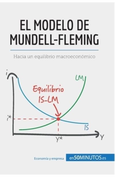 Cover for Jean Blaise Mimbang · El modelo de Mundell-Fleming (Paperback Book) (2016)