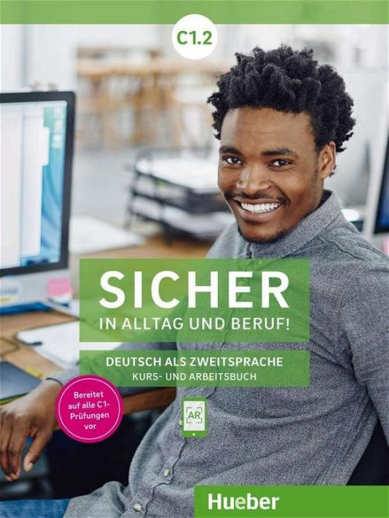 Sicher in Alltag und Beruf: Kurs- und Arbeitsbuch C1.2 - Schwalb - Books - Max Hueber Verlag - 9783192212093 - May 13, 2020