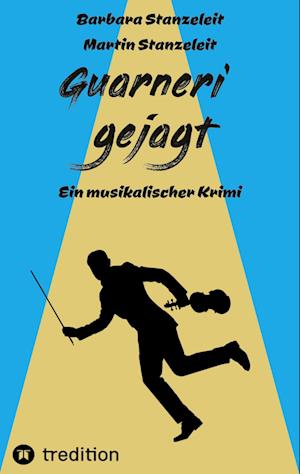Cover for Martin Stanzeleit · Guarneri gejagt (Paperback Book) (2021)