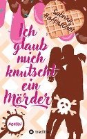 Ich glaub mich knutscht ein Mörder - Sabrina Hafenscher - Livros - tredition - 9783347982093 - 7 de agosto de 2023